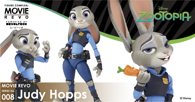 MOVIE REVO SERIES No.008 Judy Hopps ジュディ・ホップス 『 ズートピア』のヒロイン、ウサギのジュディを劇中そのままの姿で立体化。2017年12月23日発売予定 ¥5980(税抜) 